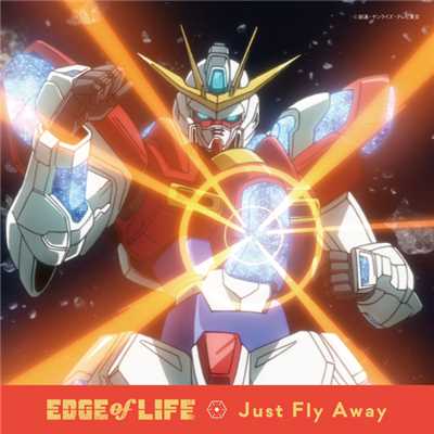 シングル/Just Fly Away/EDGE of LIFE