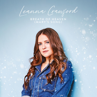 Breath Of Heaven (Mary's Song)/Leanna Crawford