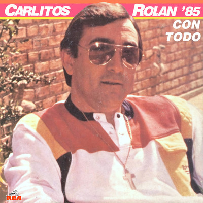 アルバム/Carlitos Rolan '85 Con Todo/Carlitos Rolan