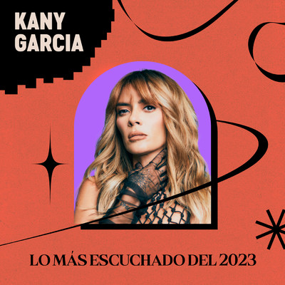 Lo Mas Escuchado del 2023/Kany Garcia