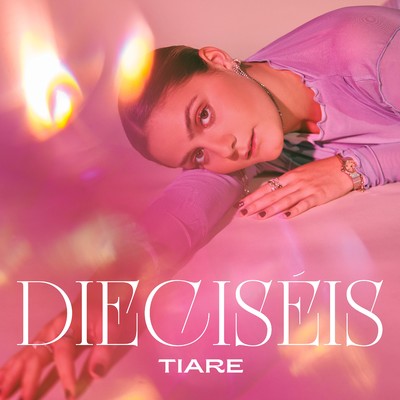 アルバム/Dieciseis/Tiare
