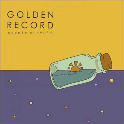 GOLDEN RECORD/woopie groupie