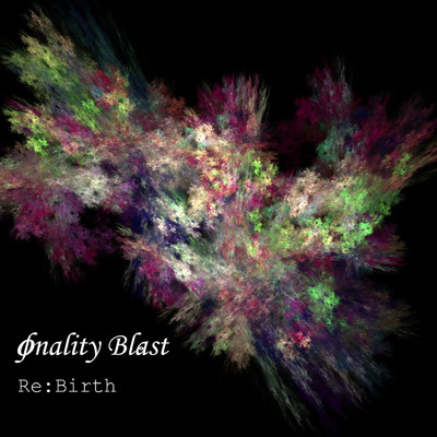 シングル/Re:Birth/φnality Blast