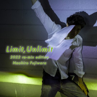 Limit, Unlimit (2022 Remix)/藤原ナオヒロ