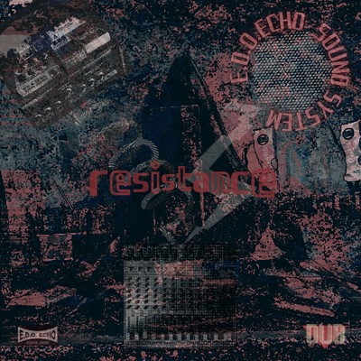 シングル/resistance/E.D.O.ECHO SOUNDSYSTEM