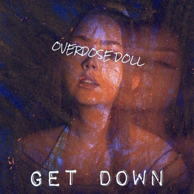 GET DOWN/OVERDOSE DOLL