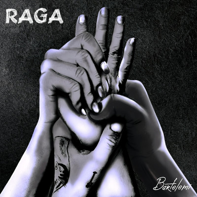 シングル/Raga/Bartelemi