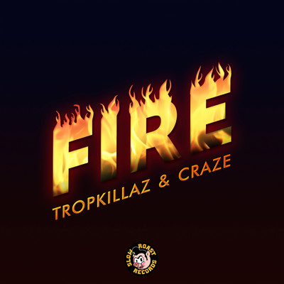 Tropkillaz／Craze
