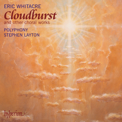 アルバム/Whitacre: Cloudburst, Sleep, Lux aurumque & Other Choral Works/ポリフォニー／スティーヴン・レイトン