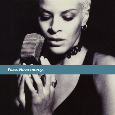 Have Mercy (Remixes)/Yazz