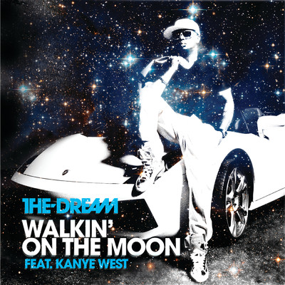 ウォーキン・オン・ザ・ムーン feat.カニエ・ウェスト (Explicit) (featuring カニエ・ウェスト)/ザ・ドリーム