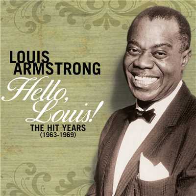 アルバム/Hello Louis - The Hit Years (1963-1969)/ルイ・アームストロング