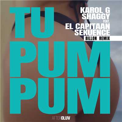 Tu Pum Pum (featuring El Capitaan, Sekuence／Billon Remix)/カロルG／シャギー