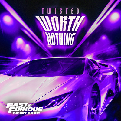 アルバム/WORTH NOTHING (feat. Oliver Tree) (Explicit) (featuring Oliver Tree／Fast & Furious: Drift Tape／Vol 1)/TWISTED／Fast & Furious: The Fast Saga