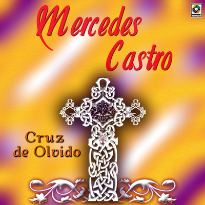 Cruz De Olvido/Mercedes Castro