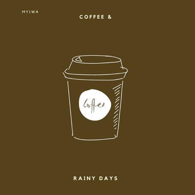 Coffee & rainy Days/Myiwa