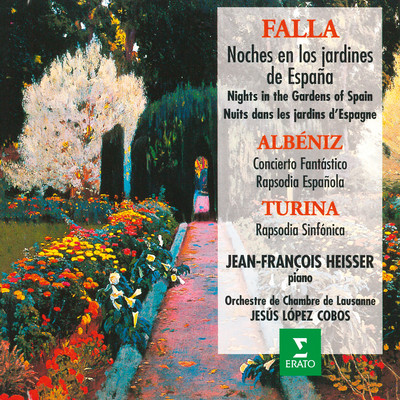 Falla: Noches en los Jardines de Espana - Albeniz: Concierto Fantastico - Turina: Rapsodia Sinfonica/Jean-Francois Heisser