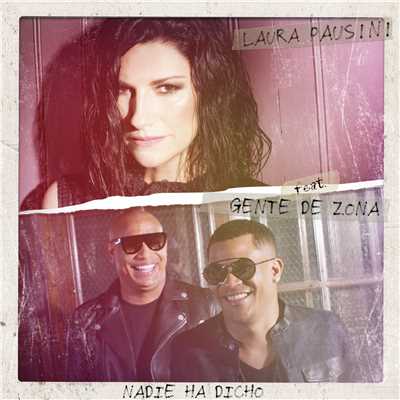 Nadie ha dicho (feat. Gente de Zona)/Laura Pausini