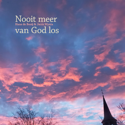 Nooit meer van God los (Solo Piano)/Hans De Booij & Jacco Wynia