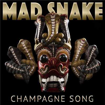 Champagne Song/Mad Snake