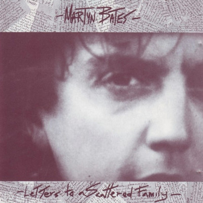 アルバム/Letters To A Scattered Family/Martyn Bates
