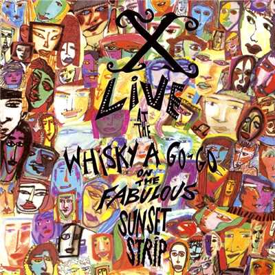 アルバム/Live at The Whisky A Go-Go On the Fabulous Sunset Strip/X