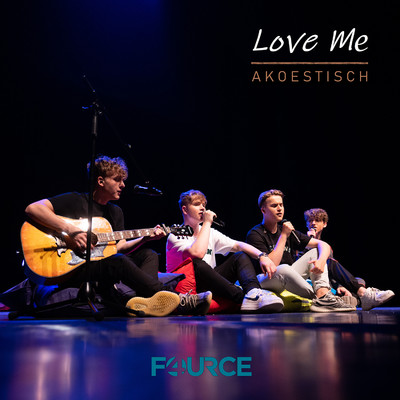 アルバム/Love Me (Akoestisch)/FOURCE