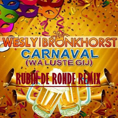 シングル/Carnaval (Wa Luste Gij) [Remix]/Wesly Bronkhorst