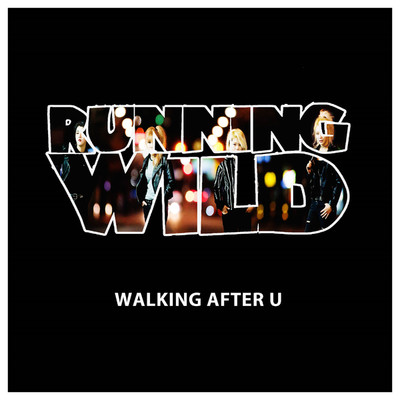 Running Wild/Walking After U