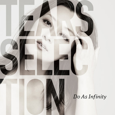 アルバム/Tears Selection/Do As Infinity