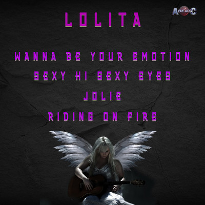 アルバム/WANNA BE YOUR EMOTION ／ SEXY HI SEXY EYES ／ JOLIE ／ RIDING ON FIRE (Original ABEATC 12” master)/LOLITA