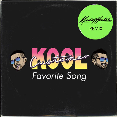 シングル/Favorite Song (Midas Hutch Remix)/Kool Customer