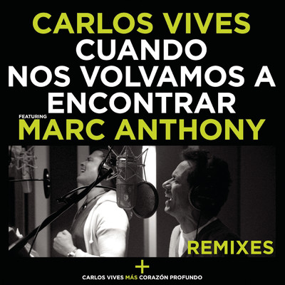アルバム/Cuando Nos Volvamos a Encontrar - Remixes feat.Marc Anthony/Carlos Vives