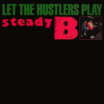 アルバム/Let The Hustlers Play EP/Steady B