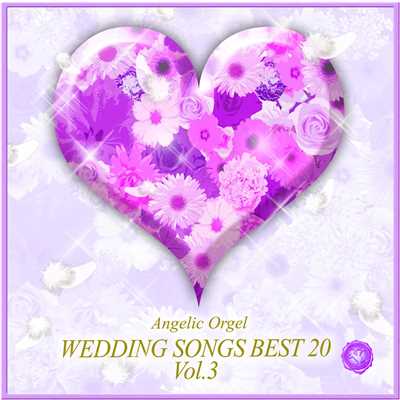 Wedding Songs Best 20 Vol.3/西脇睦宏