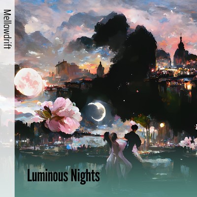 シングル/Luminous Nights/MellowDrift