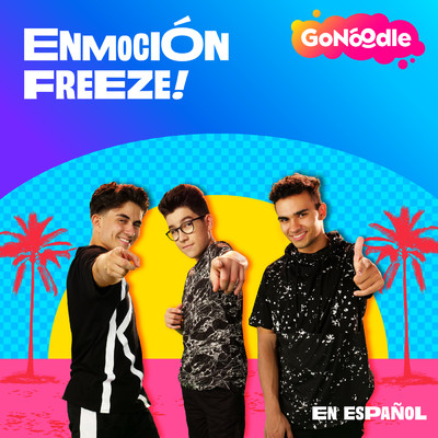 Freeze！ (En Espanol)/！Vamos！ GoNoodle／EnMocion