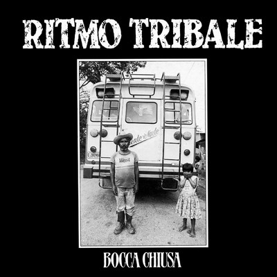 Bocca Chiusa (Remastered)/Ritmo Tribale
