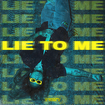 Lie To Me/Landon Cube