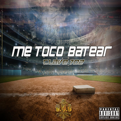 Me Toco Batear (Explicit)/Clave 702