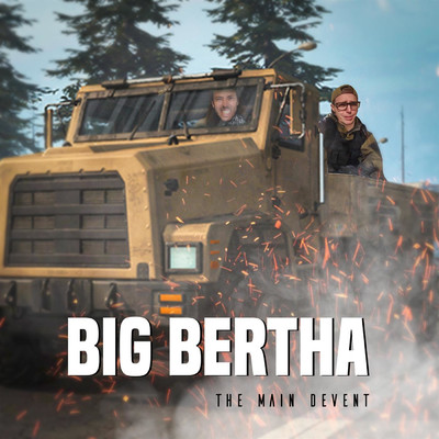 Big Bertha/The Main Devent