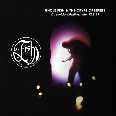 アルバム/Uncle Fish And The Crypt Creepers (Dusseldorf Phillipshalle 7／12／91) [Live]/Fish