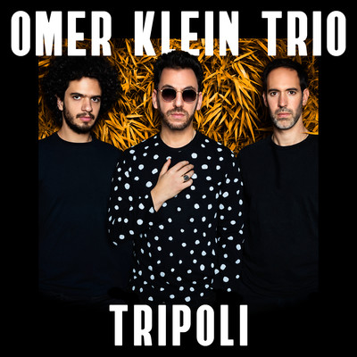 Tripoli/Omer Klein Trio