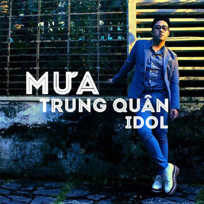 Mua Nho (Acoustic Version)/Trung Quan Idol
