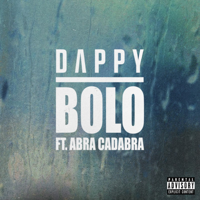 シングル/Bolo (feat. Abra Cadabra)/Dappy