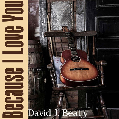 アルバム/Because I Love You/David J. Beatty