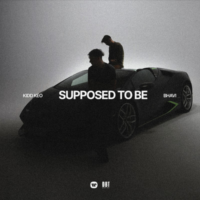 Supposed To Be/Kidd Keo