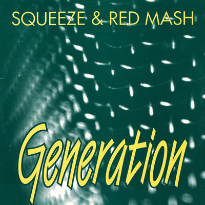 Generation/Generation (Squeze