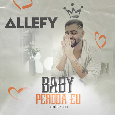 Baby perdoa eu (Acustico)/Allefy