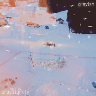 grayish/GrayNightly